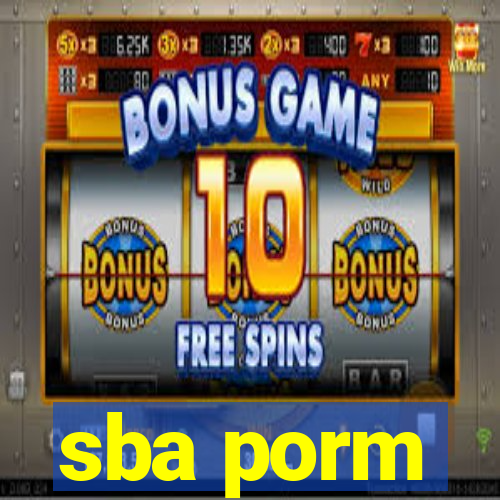 sba porm